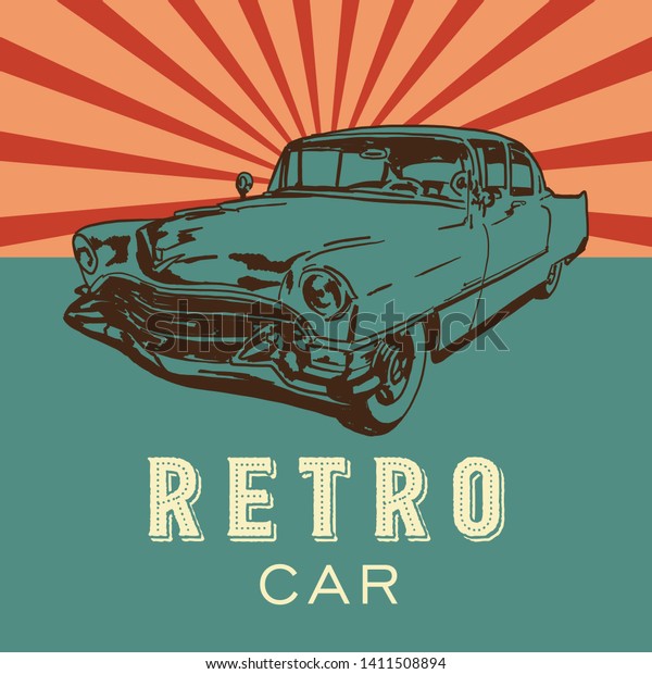 Retro Car. Vector\
poster. Drawing Vector \
Car