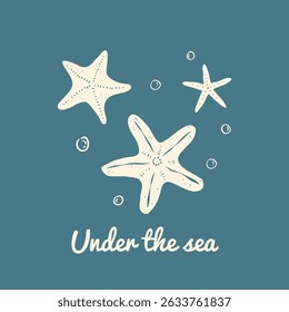 Retro card with three starfish and bubbles. Hand drawn sketch style and rough lines. Flat vector illustration. Ideal for greeting poster, logo, social media, print, background.