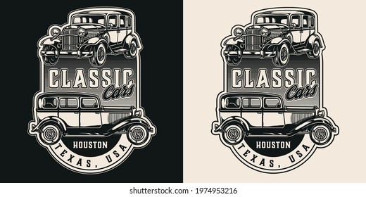 Retro cars vintage emblem with classic automobiles and letterings in monochrome style isolated vector illustration