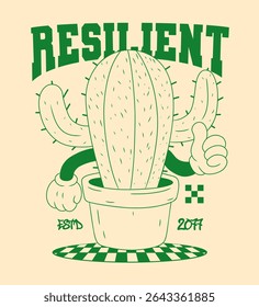Retro Cartoon Cactus Character. Vintage Motivational Poster with Resilient Text for T-Shirt or Wall Art