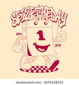 Retro Cartoon Vintage Calender Character. Vintage Motivational Poster with Seize The Day Text for T-Shirt or Wall Art