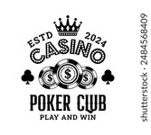 Retro casino and poker monochrome logo sign badge vector isolated. Vintage gambling and casino logo vector design. Vintage design element for casino and gambling in white background