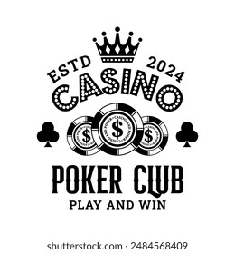 Retro casino and poker monochrome logo sign badge vector isolated. Vintage gambling and casino logo vector design. Vintage design element for casino and gambling in white background