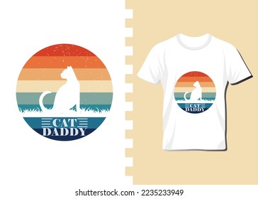 retro cat daddy t-shirt design. vintage cat lover t-shirt design.  
 apparel, poster, trendy tee, t-shirt art, vector illustration, vintage t-shirt design for business.