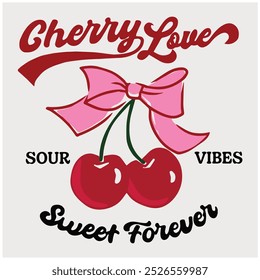 Retro Cherry Print Design Vector with Slogan and Pink Bow