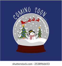 Retro Christmas Graphic with Hand Drawn  Snowman ,Snowflakes and Christmas trees, Silhouette of Santa Claus riding in a sleigh in Snow globe and Slogan “COMING SOON”