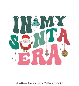Retro Christmas  in My Santa Era Shirt