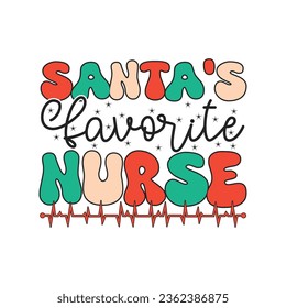 Retro Christmas Sublimation T-shirt Design Santa's Favorite Nurse