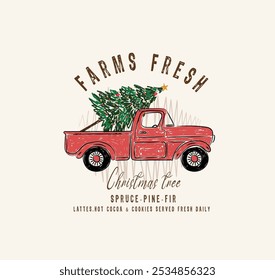 Retro Christmas tree Farm fresh hand draw car design with typography design, poster design, x-banner design, garment t-shirt ,2024.