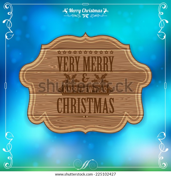 Retro Christmas\
Wooden Frame with Label on Blurred Bokeh Background. Vector\
Template for Flyers and\
Brochure.