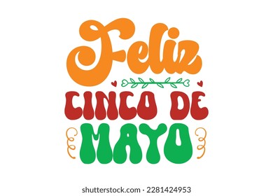 Retro Cinco De Mayo SVG Design, t-shirt, typography, vector, Retro, sublimation design, 