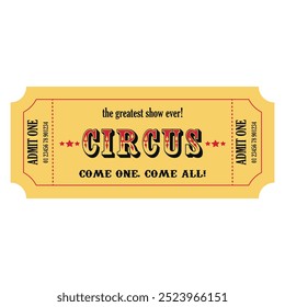 Retro circus admit one ticket yellow color. Vintage ticket template design isolated on white background