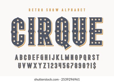 Retro circus alphabet design, cabaret, fairy LED lamps letters and numbers. Original design