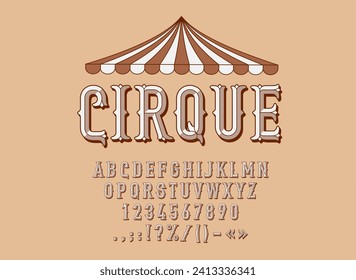 Retro circus font, carnival type, vintage typeface, entertainment english alphabet. Circus fair English ABC figures and numbers, vintage gilded font typeset vector numeral and punctuation symbols