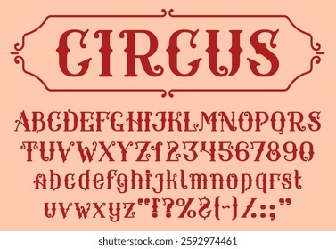 Retro circus font, vintage victorian typeface, antique medieval type, serif script alphabet vector typography. Letters and numbers in frame of victorian flourishes, circus carnival poster font set