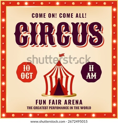Retro circus poster design with text, icons and ticket info. Fun fair arena flyer concept. Vector illustration