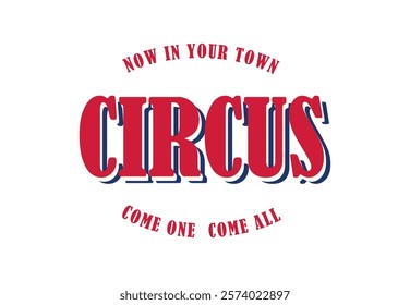 Retro circus red sign and vintage carnival signboard on white background. Vector vintage banner in the form of a sticker with the inscription circus.