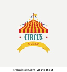 Retro circus tent with a flag. The inscription circus. Carnival of the circus. Best show. Stick. Vector illustration