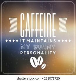Retro Coffee Label / Vintage Background / Coffee Quote