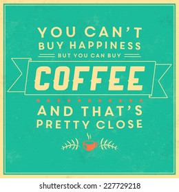 Retro Coffee Label / Vintage Background / Coffee Quote