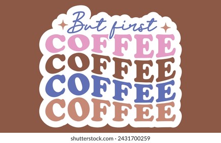 Retro Coffee Sticker EPS Bundle, Single 
Designs