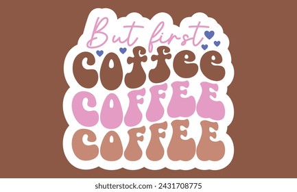 Retro Coffee Sticker EPS Bundle , Single Designs
