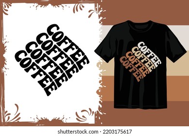 Retro Coffee t shirt design. Wavy Coffee SVG. Typography coffee design vector graphics. Vintage t shirt. 