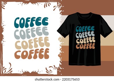 Retro Coffee t shirt design. Wavy Coffee SVG. Typography coffee design vector graphics. Vintage t shirt. 