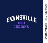Retro college font typography Evansville slogan print for tee - t shirt and sweatshirt - hoodie