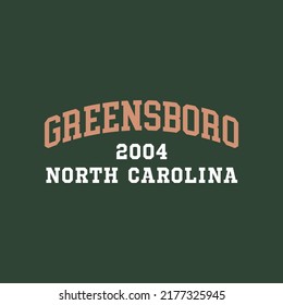 Retro college font typography Greensboro slogan print for tee - t shirt and sweatshirt - hoodie