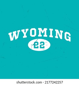 Retro college font typography Wyoming slogan print for tee - t shirt and sweatshirt - hoodie