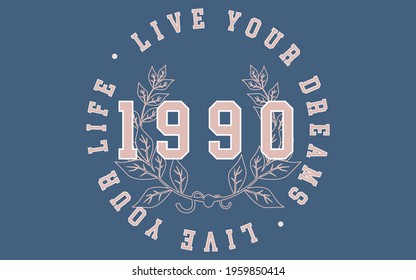 Retro college varsity font typography Live your dreams, Live your life slogan print for tee - t shirt and sweatshirt - hoodie