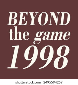 Retro college varsity font typography, Varsity beyond the game slogan print for fashion tee and tshirt