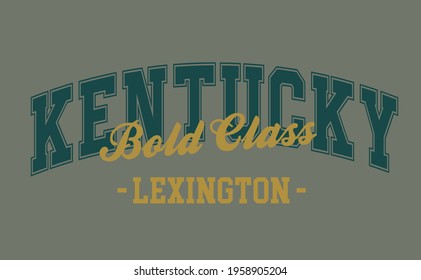 Retro college varsity typography Kentucky bold class - lexington- slogan print for girl tee - t shirt or sweatshirt - hoodie