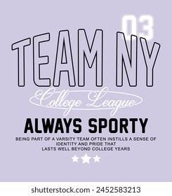 Retro college varsity typography new york slogan print, vector illustration, for t-shirt graphic.