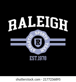 Retro college varsity typography Raleigh slogan print, vector illustration, for t-shirt graphic.