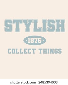 Retro college varsity typography stylish slogan print for girl tee - t shirt or sweatshirt