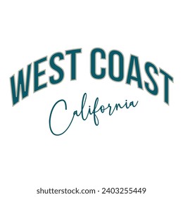 Retro college varsity typography west coast california slogan print for girl tee - t shirt or sweatshirt - hoodie