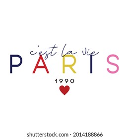 Retro Farbiger französischer Slogan-Druck. C'est la vie Paris 1990. ( It's life paris 1990 ) Fashion Französischer Slogan-Druck