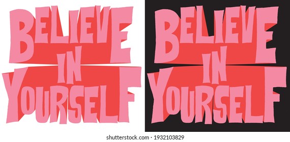 Retro colorful inspirational believe in yourself slogan with cartoon font for girl and kids tee t shirt or sticker - Vector