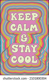 Retro colorful rainbow keep calm stay cool slogan print with vintage typography text for graphic tee t shirt or poster sticker - Vector