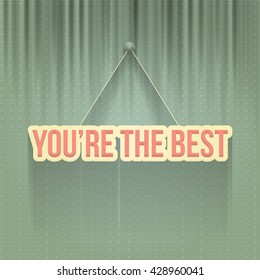 Retro Colors Flat Hanging Style Stylish Text You're the Best 