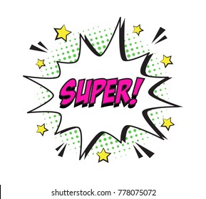 Retro comic speech bubble with colorful halftone shadow on white background. Expression text SUPER. Vector illustration, vintage design, pop art style.
