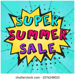 Retro comic speech bubble with SUPER SUMMER SALE text in pop art style. Bright cartoon yellow balloon on turquoise background with inscription for seasonal advertising design, poster, print