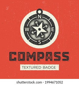 Retro compass distressed badge. Template for greeting cards, posters, prints and other design. Vintage textured vector illustration.