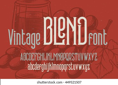 Retro condensed font named "Vintage Blend" with grapes drawing background.