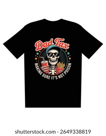 Retro Cool Skull Dad Tax T-Shirt Design:  Funny, Vintage, Skeleton Graphic.