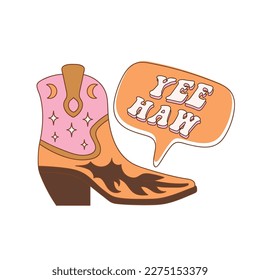 Retro Cowgirl boots. Yee haw quotes. Cowboy western and wild west theme. Hand drawn vector design for postcard, t-shirt, sticker etc.