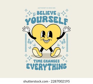 Retro cute cartoon heart character illustration,vector art. print with motivational slogan for graphic tee t shirt, streetwear,  or poster sticker - Vector