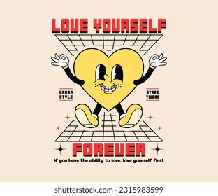 Retro cute cartoon heart character illustration,vector art. print with motivational slogan love yourself forever for graphic tee t shirt, streetwear,  or poster sticker - Vector